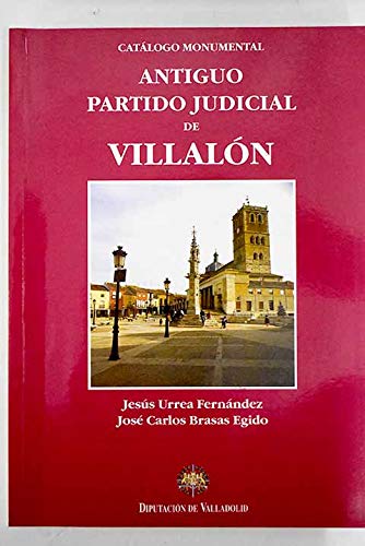 Antiguo partido judicial de Villalón de Campos (Catálogo monumental de la Provincia de Valladolid)