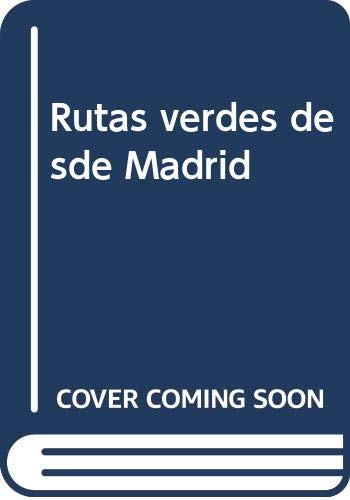 RUTAS VERDES DESDE MADRID (SIN COLECCION)