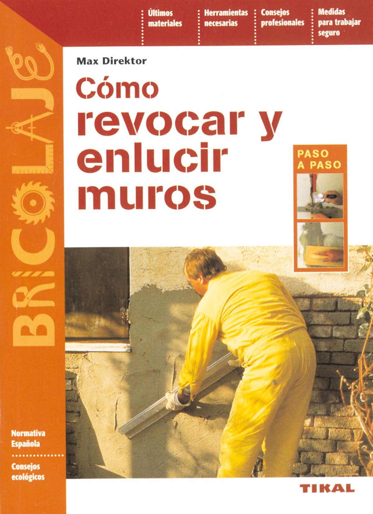 Como Revocar Y Enlucir Muros (Bricolaje)