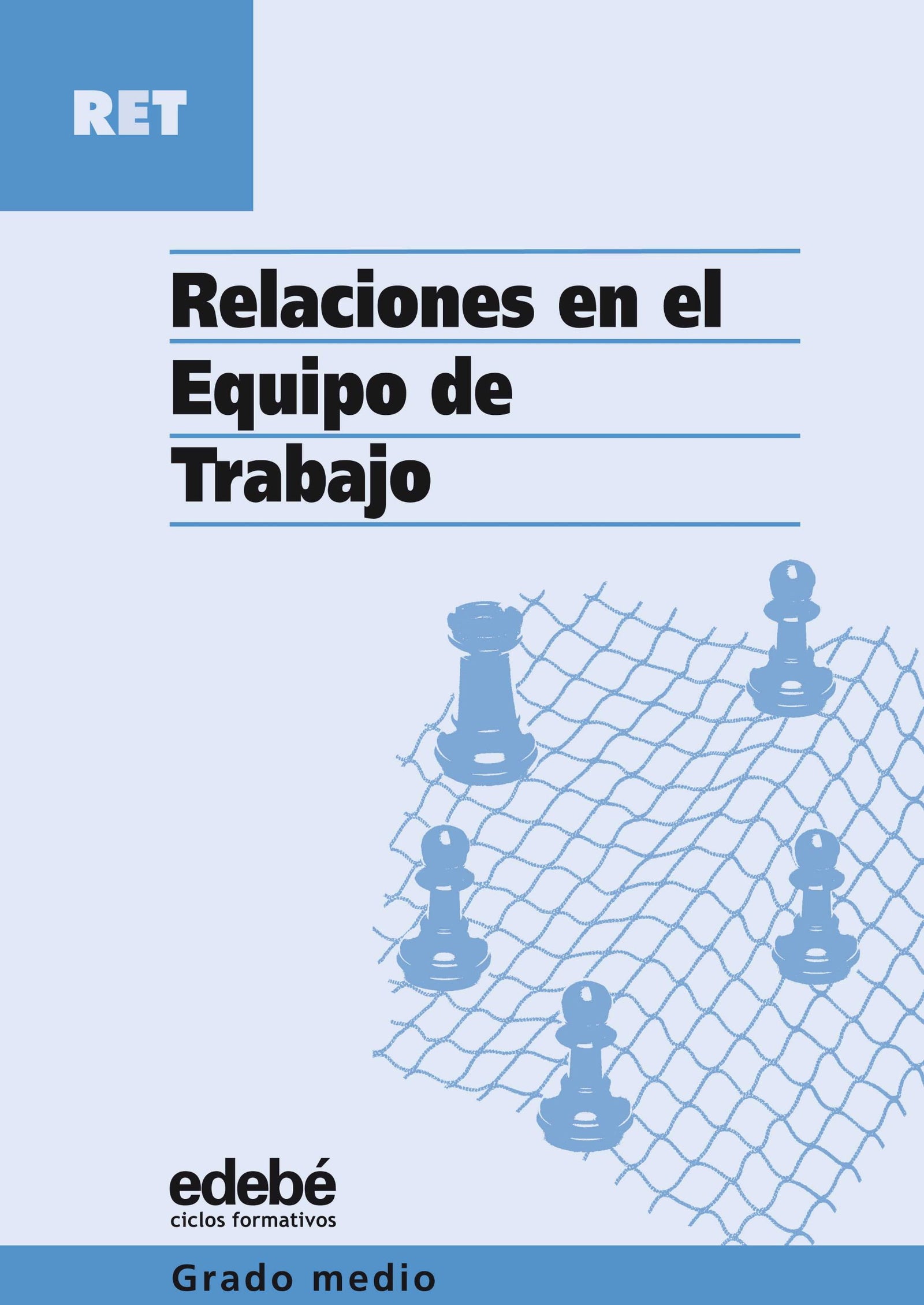 Relaciónes en el equipo de trabajo, ciclos formativos, grado medio - 9788423673407 (SIN COLECCION)