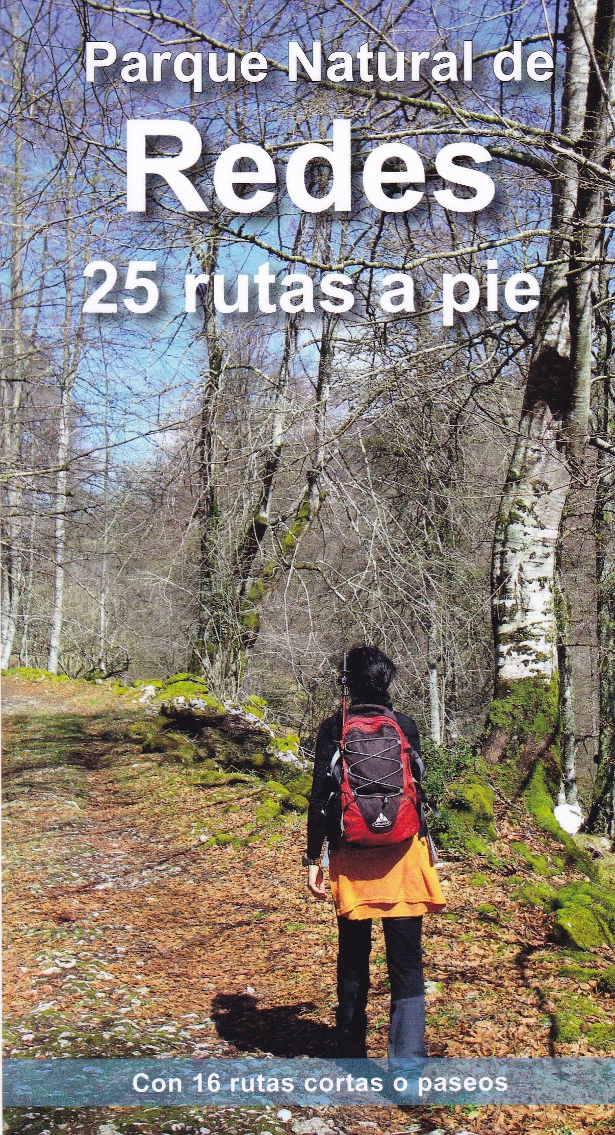 PARQUE NATURAL DE REDES. 25 RUTAS A PIE: Con 16 rutas cortas o paseos (GUIAS VIAJE)