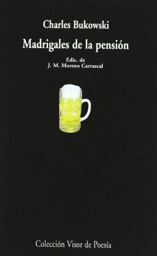 Madrigales de la pensión: 417 (Visor de Poesía)