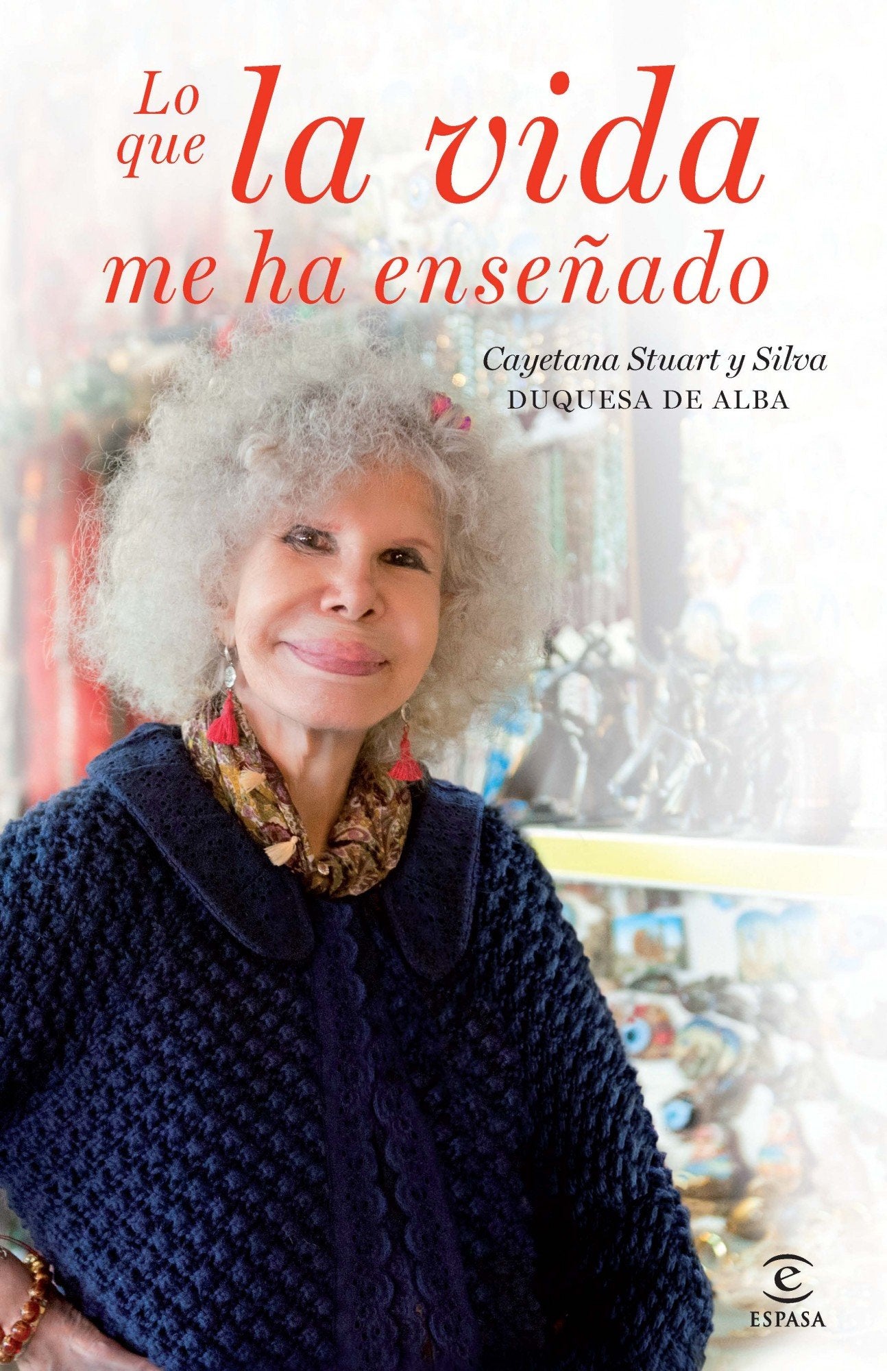 Lo que la vida me ha enseñado (Espasa Hoy)