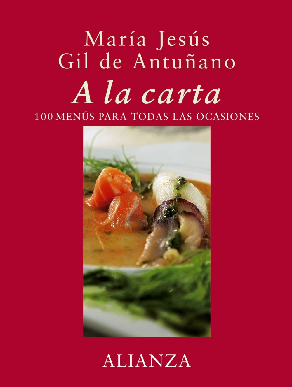 A la carta: 100 menús para todas las ocasiones (Libros Singulares (LS))