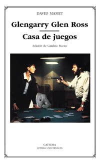 Glengarry Glen Ross; Casa de juegos: 293 (Letras Universales)