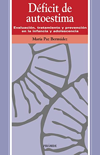 Déficit de autoestima: Evaluación, tratamiento y prevención en la infancia y adolescencia (Ojos Solares)