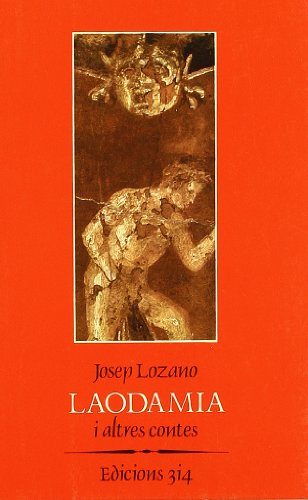 Laodamia i altres contes (Edicions 3i4. Sèrie La unitat) (SIN COLECCION)