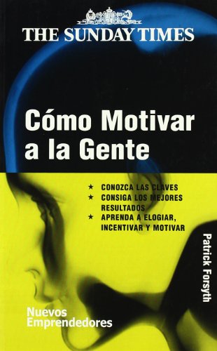 Como motivar a la gente (SIN COLECCION)