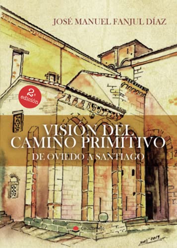 Visión del Camino Primitivo: De Oviedo a Santiago (SIN COLECCION)