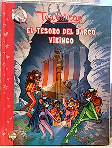 Tea Stilton. El Tesoro Del Barco Vikingo