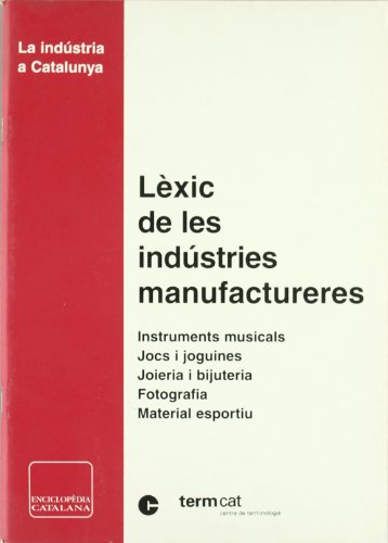 Lèxic de les indústries manufactureres (Diccionaris Terminològics)