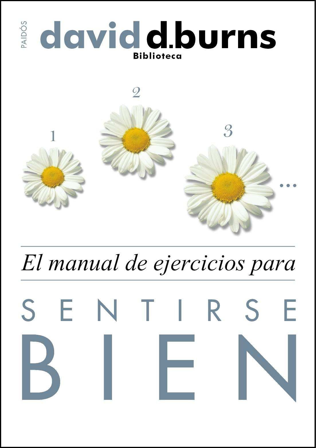 El manual de ejercicios para sentirse bien (Biblioteca David D. Burns)