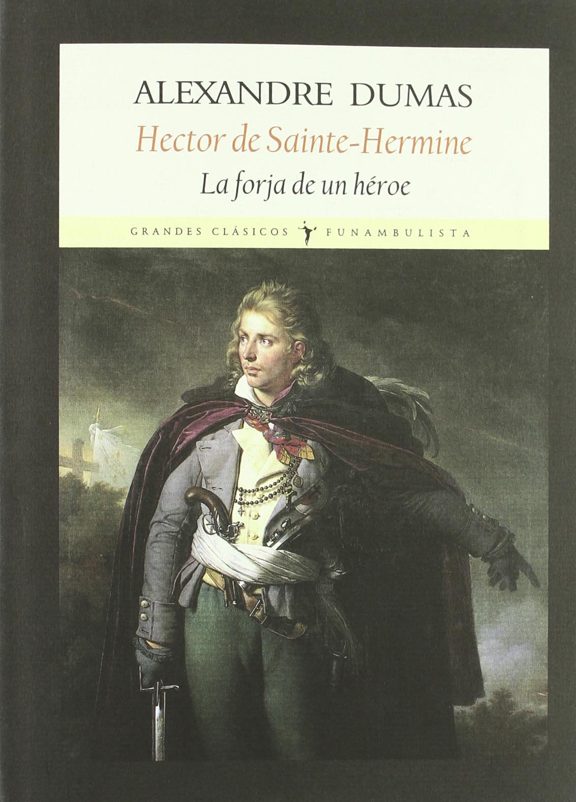 Hector de Sainte Hermine, la forja de un héroe