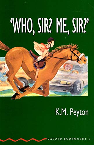Oxford Bookworms Green 3: Who, Sir? Me, Sir?