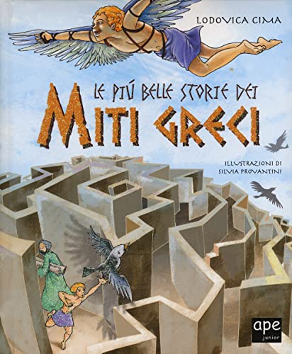 Le più belle storie dei miti greci (I grandi libri)