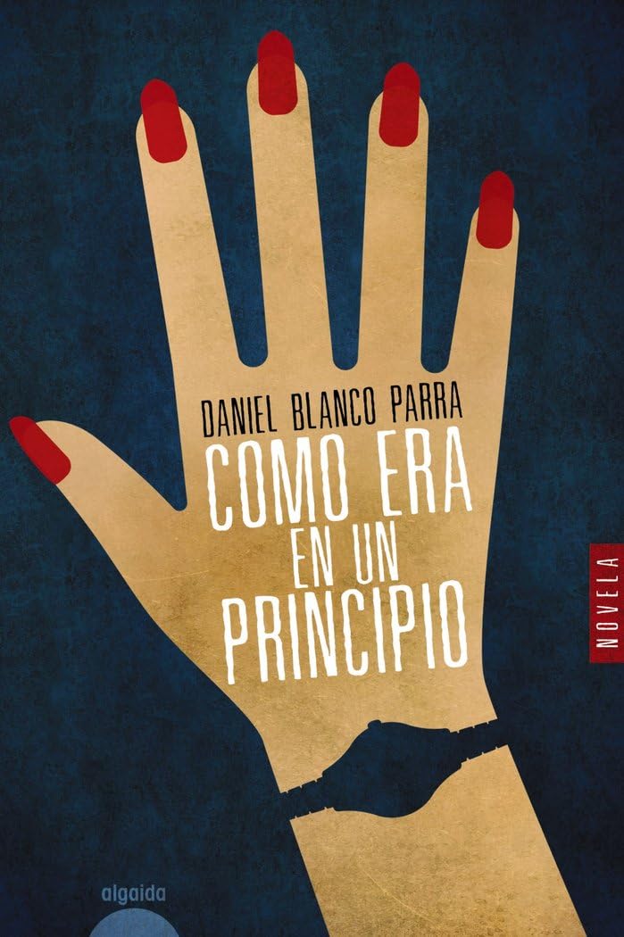 Como era en un principio (ALGAIDA LITERARIA - ALGAIDA NARRATIVA)