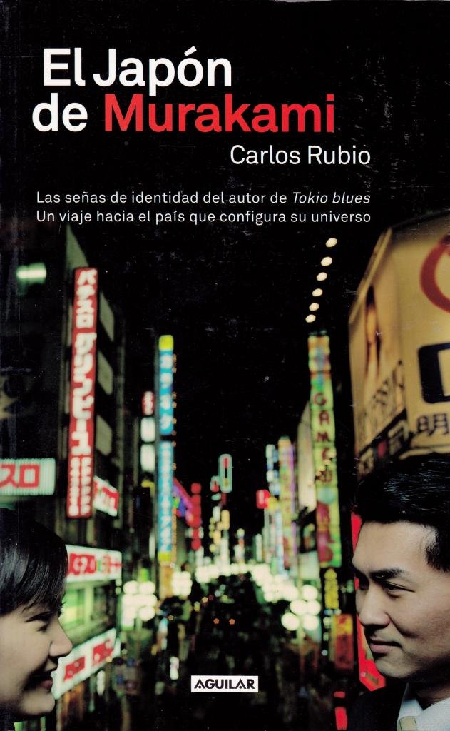 El Japón de Murakami: Las señas de identidad del autor de Tokio blues. Un viaje hacia el país que conf (Punto de mira)
