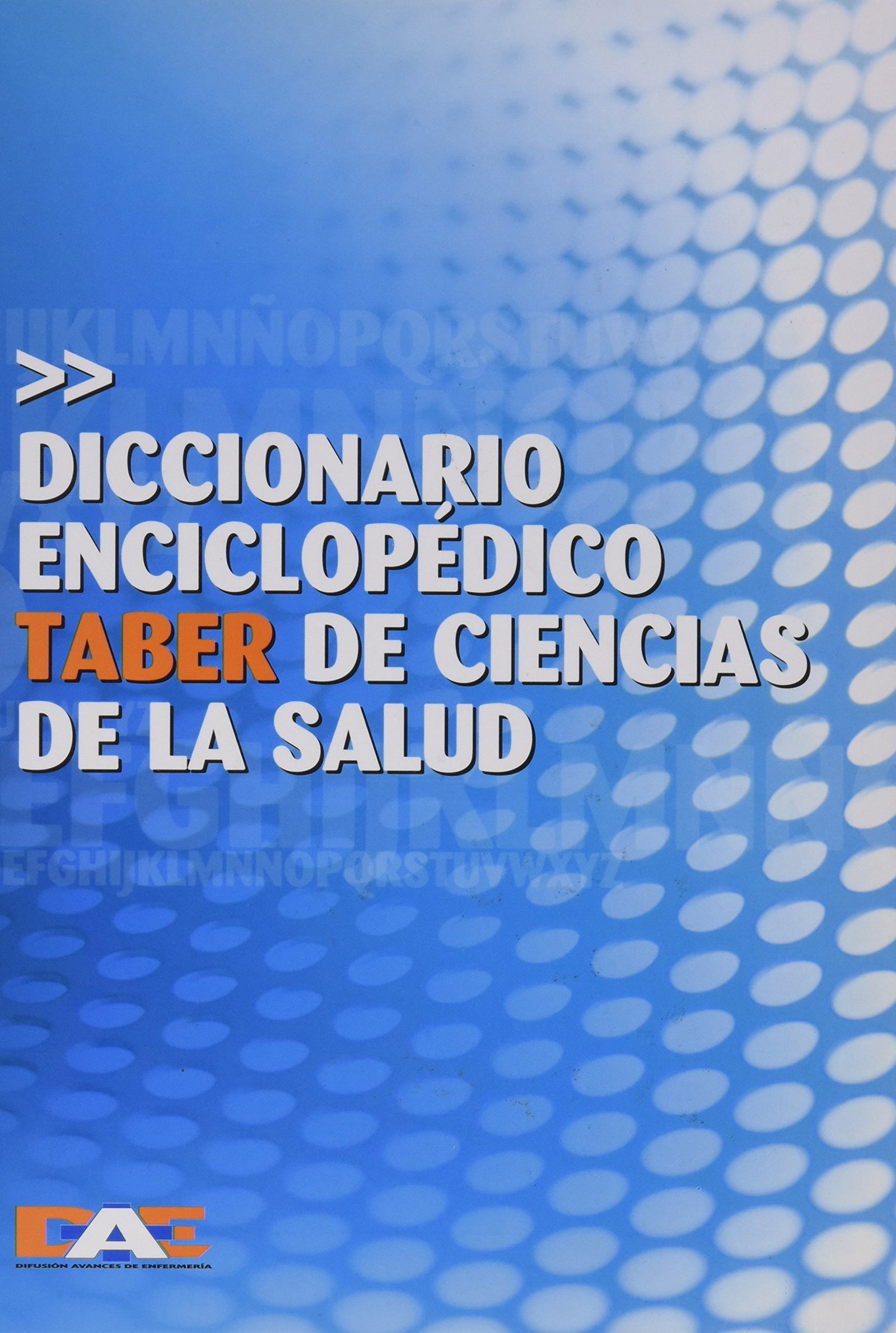 Diccionario enciclopédico. Taber de ciencias de la salud
