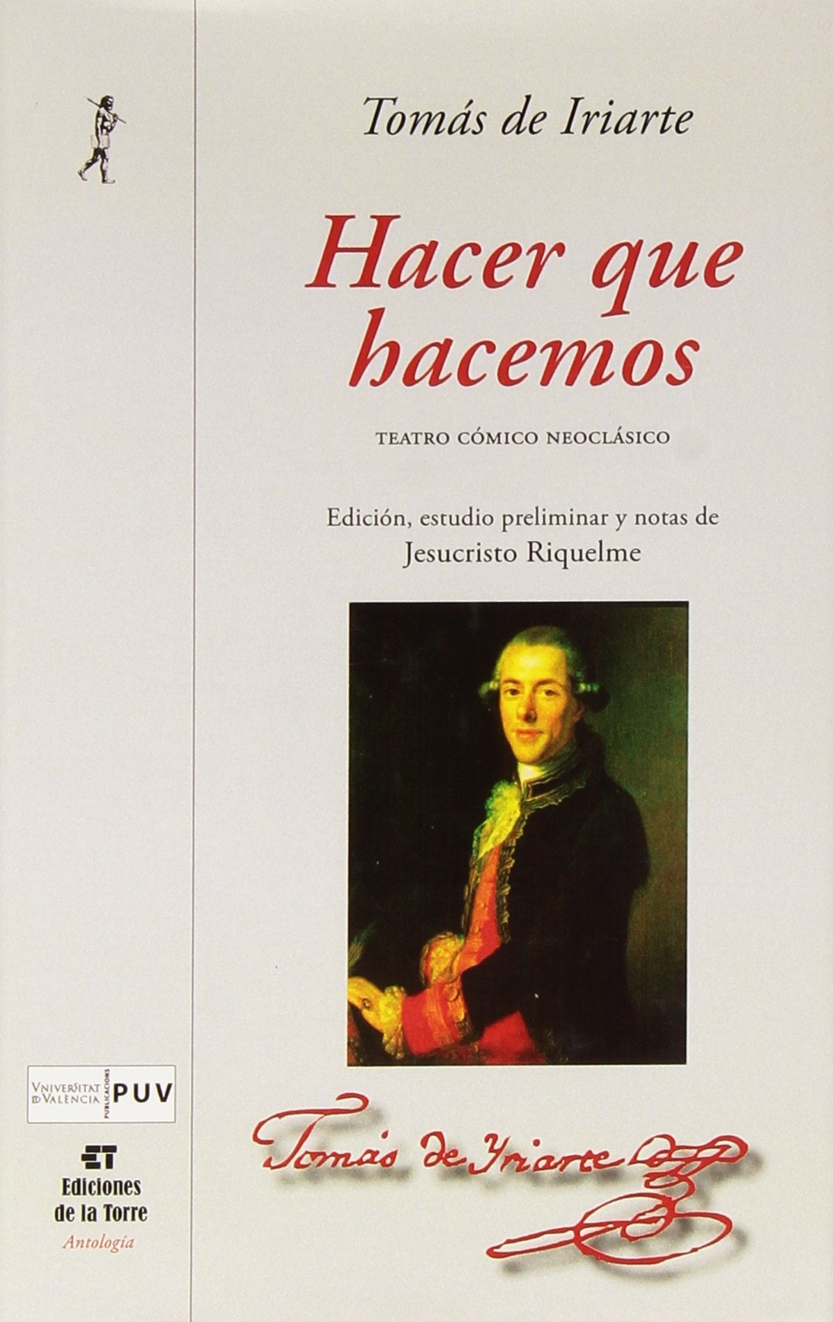 Hacer que hacemos: Teatro cómico neoclásico: 27 (Nuestro Mundo Antología)