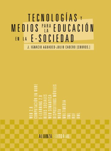 Tecnologías y medios para la educación en la e-sociedad (El libro universitario - Manuales)