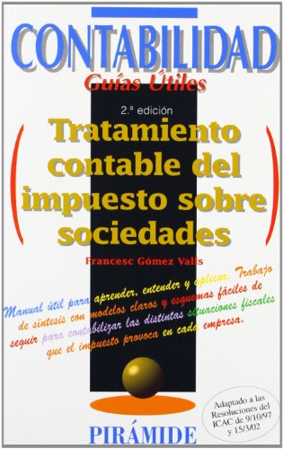Tratamiento contable del impuesto sobre sociedades (Contabilidad. Guías Útiles)