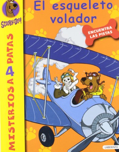 Scooby-Doo. El esqueleto volador: 17 (Misterios a 4 patas)