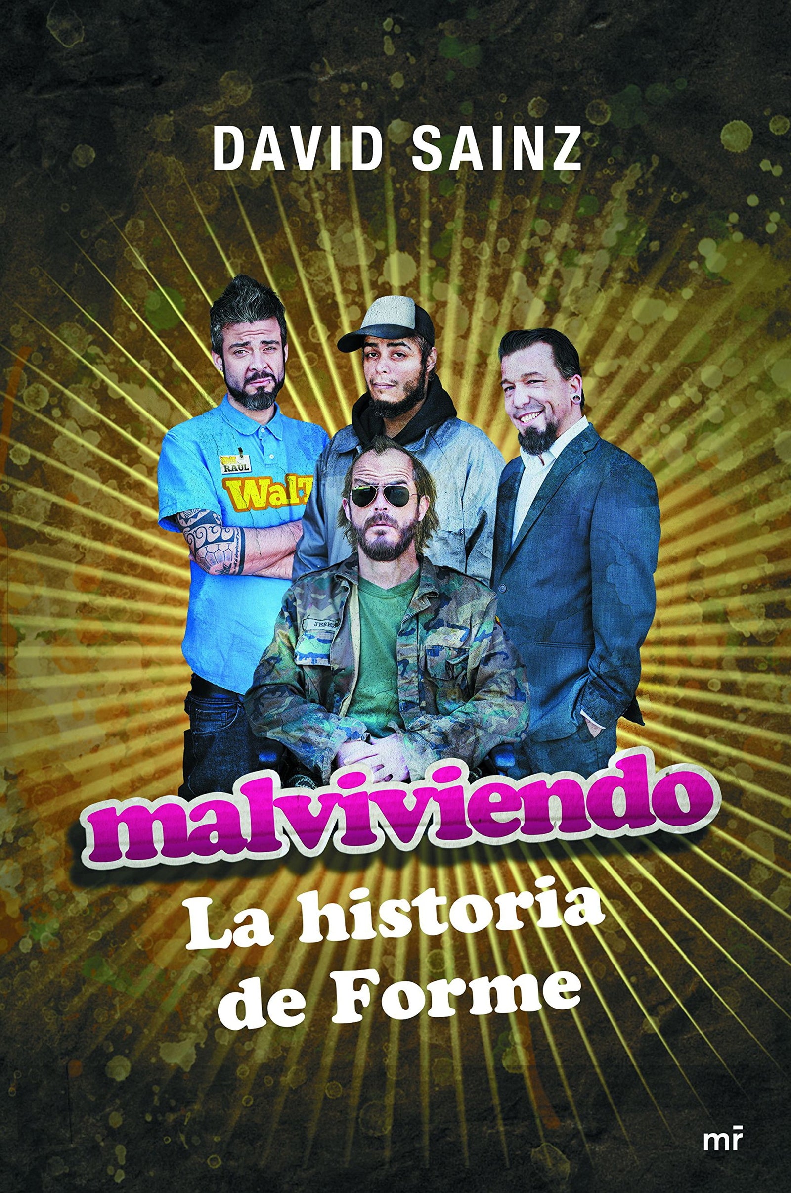 Malviviendo: La historia de Forme (MR Narrativa)