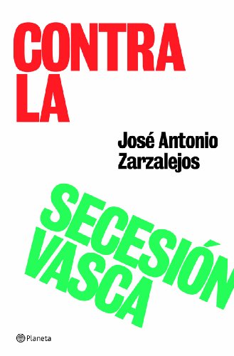 Contra la secesión vasca (Planeta)
