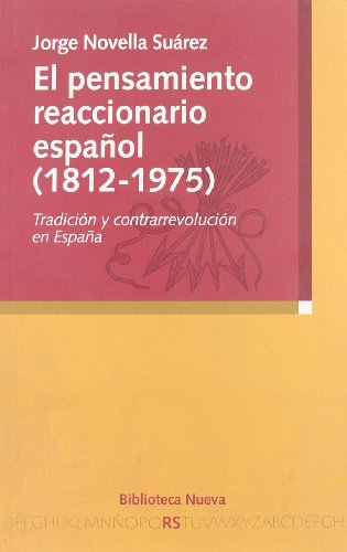 El pensamiento reaccionario español (1812-1975)
