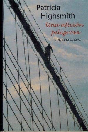 Una Afición Peligrosa