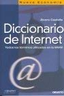 Diccionario De Internet: Todos Los Terminos Utilizados En LA Red (Nueva Economia, 11736)