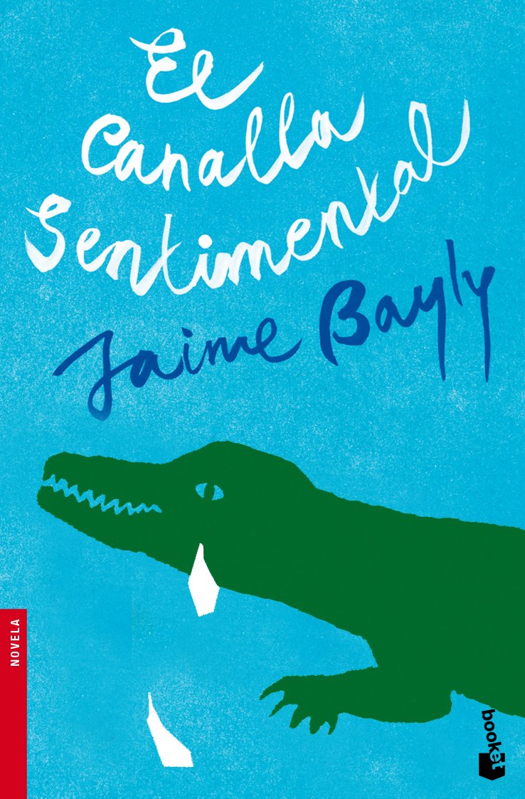 El canalla sentimental: 1 (Novela)