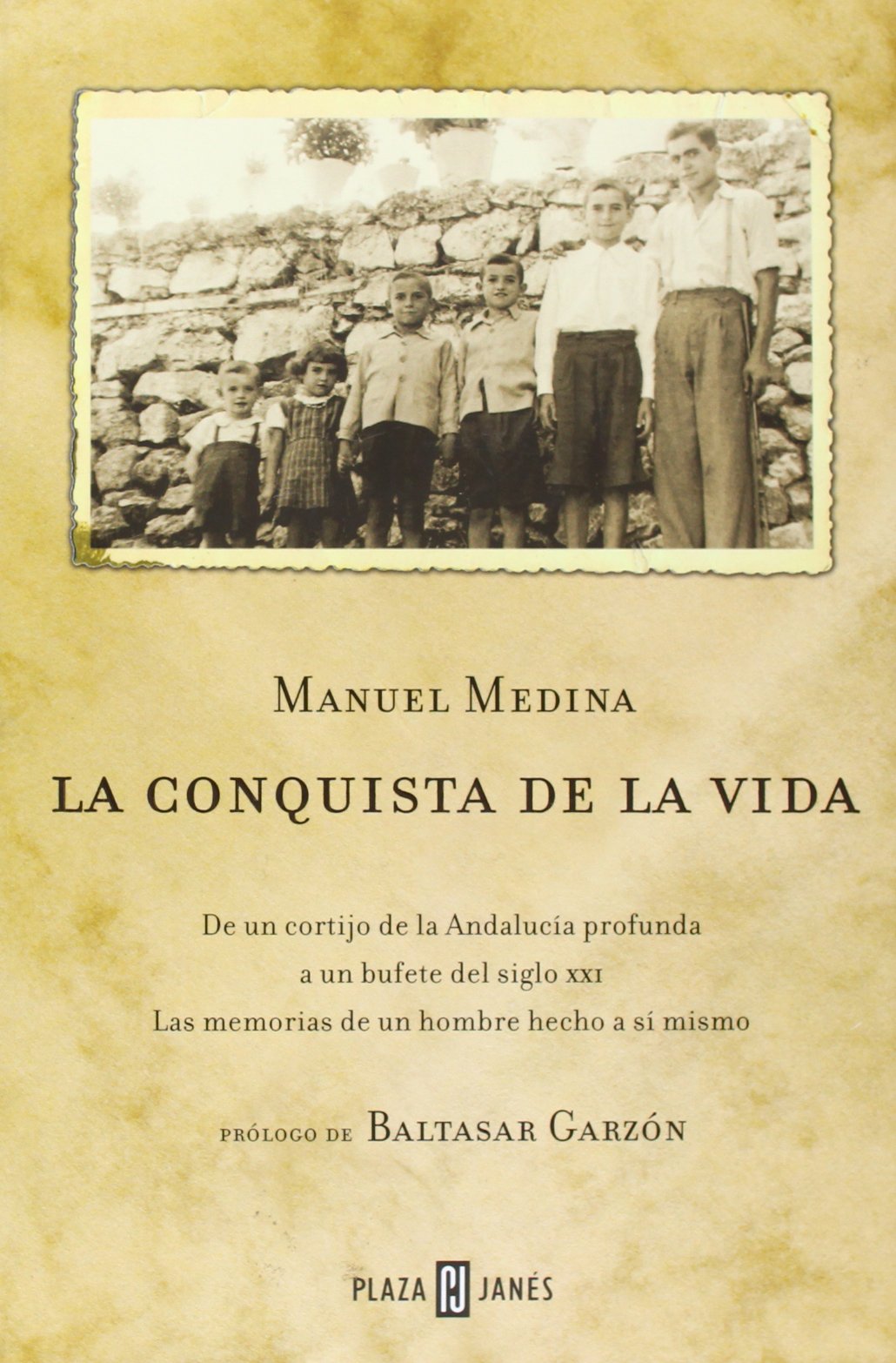 La conquista de la vida: De un cortijo de la Andalucía profunda a un bufete del siglo XXI (BIOGRAFIAS Y MEMORIAS)