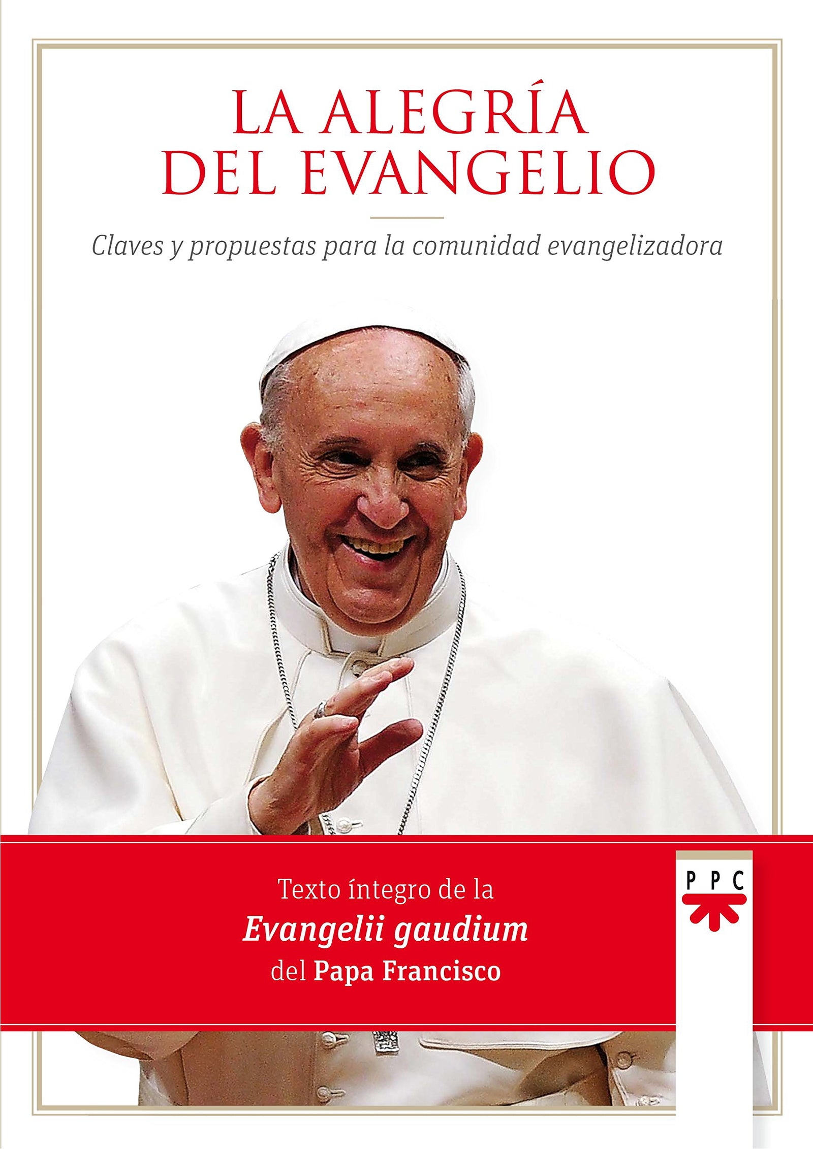 La Alegría Del Evangelio (Papa Francisco)