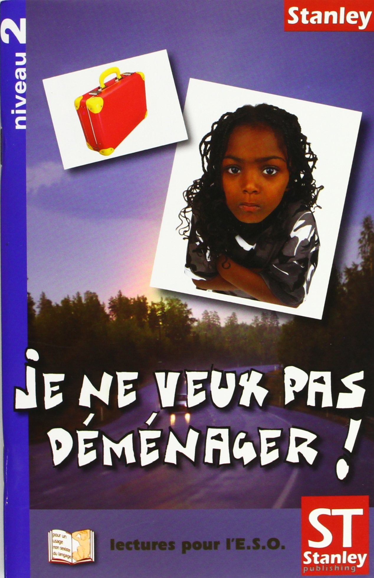 Lectures pour l’E.S.O. Niveau 2 - Je ne veux pas déménager