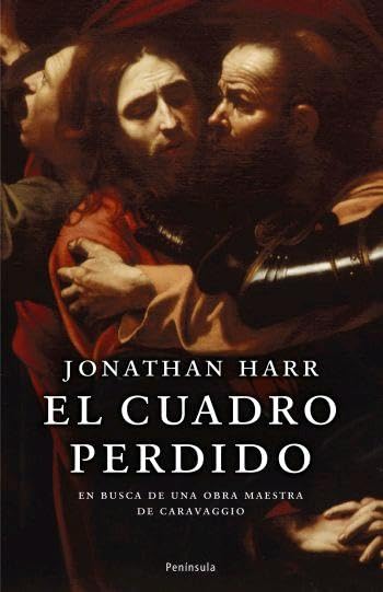 El cuadro perdido: En busca de una obra maestra de Caravaggio (ATALAYA)
