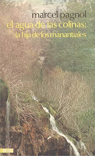 Agua de las colinas, elhija de los manantiales