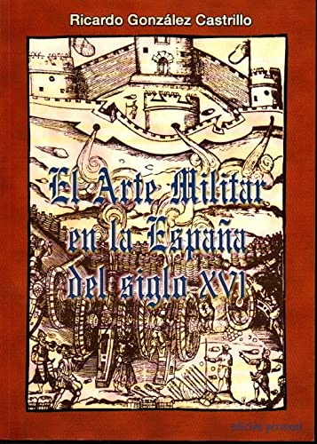 El arte militar en la España del siglo XVI