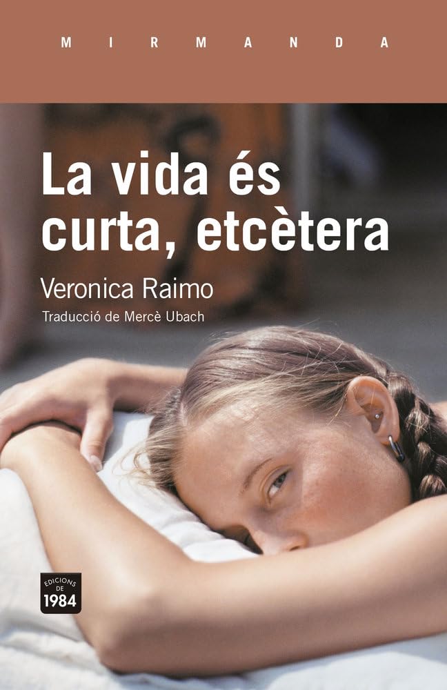 La vida és curta, etcètera: La vita è breve, eccetera (Mirmanda)