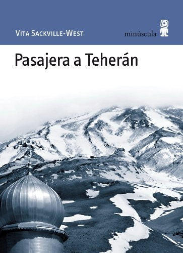 Pasajera a Teherán (Paisajes Narrados)