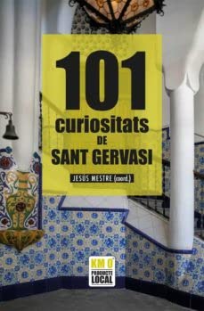 101 CURIOSITATS DE SANT GERVASI