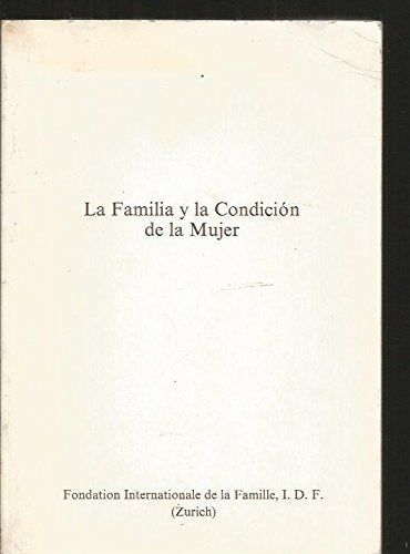 La Familia y la condici?n de la mujer