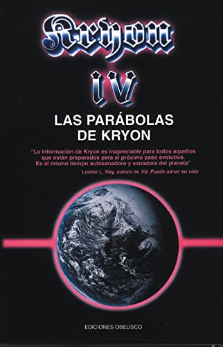 Kryon IV - Las parábolas de Kryon (MENSAJEROS DEL UNIVERSO)