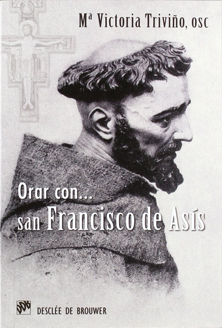 Orar con San Francisco de Asís (Hablar con Jesús)