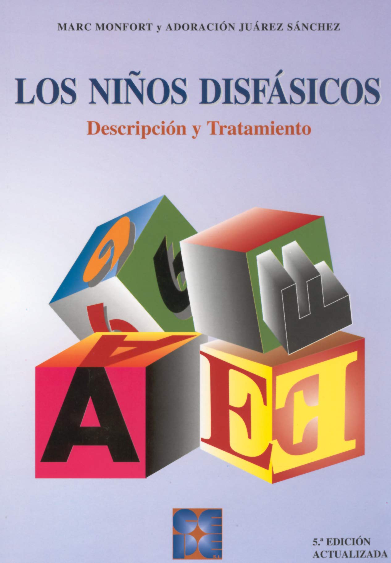 Los Niños Disfásicos. Descripción y Tratamiento: Descripción y tratamiento: 1 (Lenguaje y comunicación)