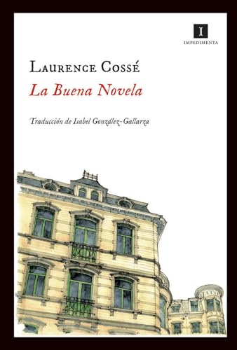 La buena novela: 76 (Impedimenta)