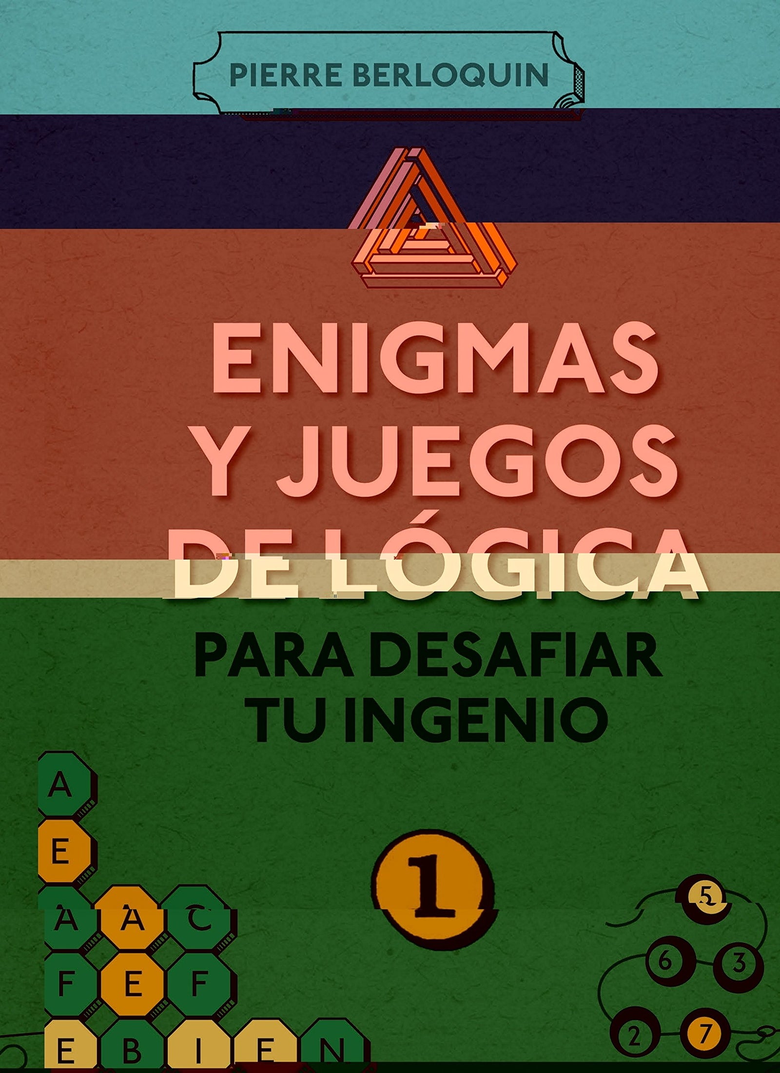 Enigmas y juegos de lógica para desafiar tu ingenio (Ocio, entretenimiento y viajes)