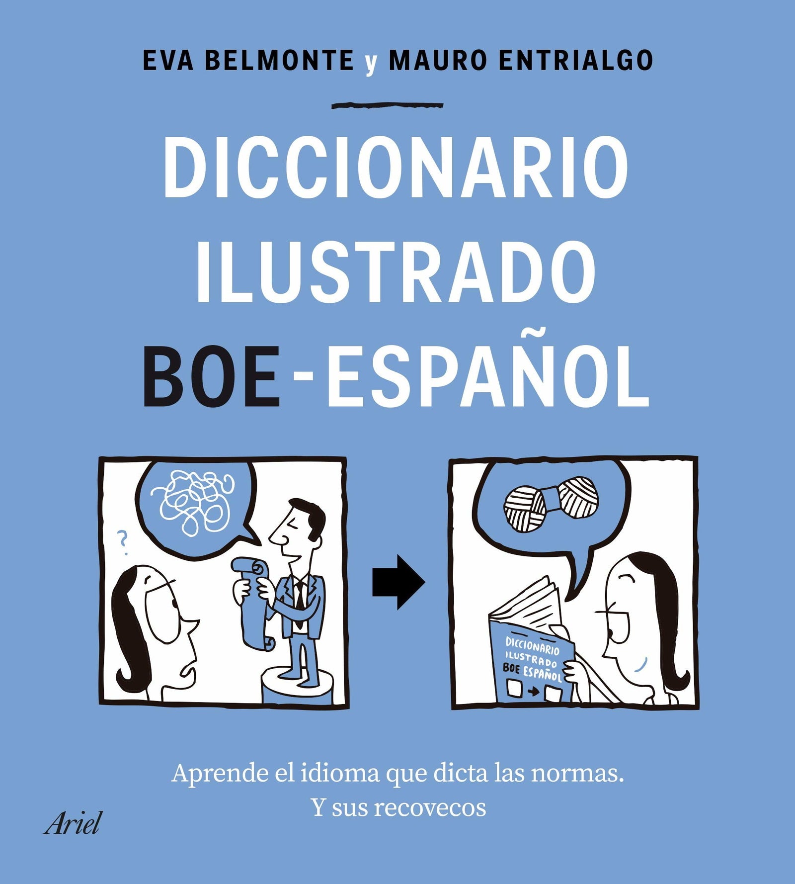 Diccionario ilustrado BOE-español: Aprende el idioma que dicta las normas y sus recovecos (Ariel)