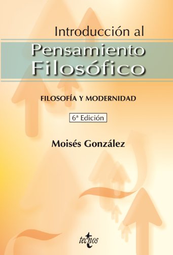 Introducción al pensamiento filosófico: Filosofía y modernidad (Filosofía - Otras publicaciones)