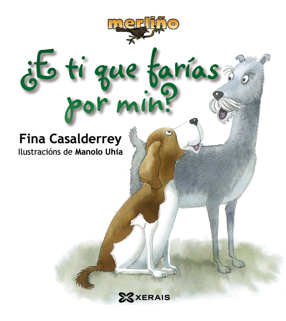 E ti que farías por min? (Infantil E Xuvenil - Merlín - Merliño)